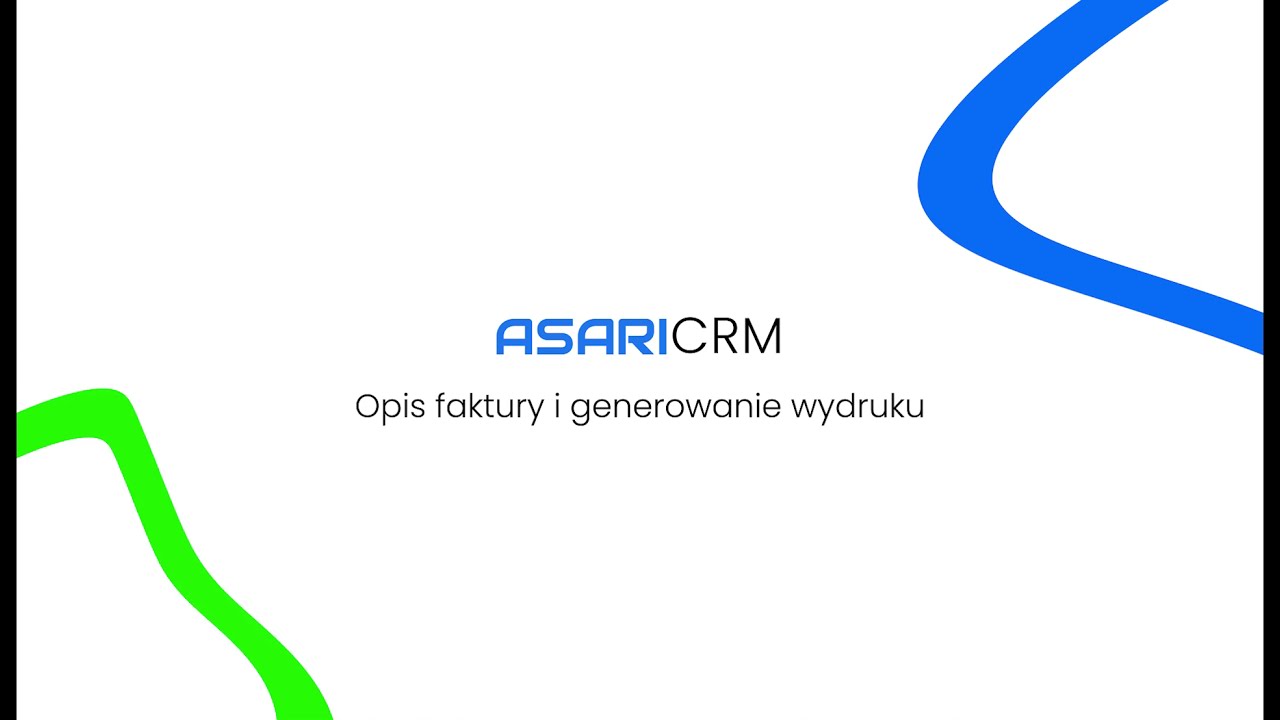 ASARI CRM - Funkcja: opis faktury i generowanie wydruku- Oprogramowanie dla Firm