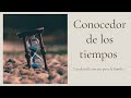 Un plan de rescate para la familia - &quot;Conocedor de los tiempos”