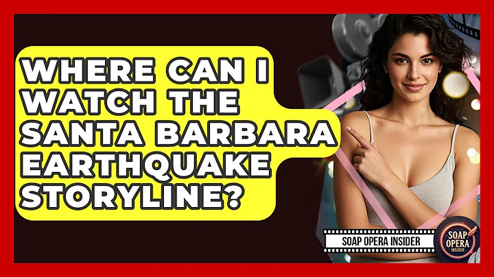 Where Can I Watch The Santa Barbara Earthquake Storyline? - Soap Opera Insider
