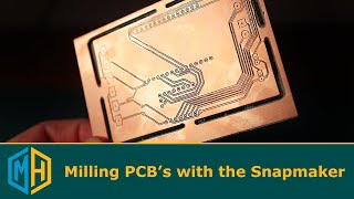 Milling Custom PCB’s with the Snapmaker