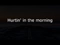 Jim Kahr - Hurtin&#39; In The Morning (Lyrics video)