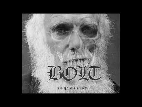 Bolt - Regression [2022 Grindviolence]