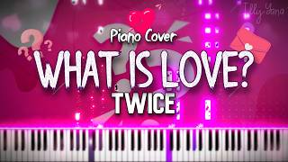 TWICE (트와이스) - 'What is Love?' | FULL Kpop Piano Tutorial / Cover