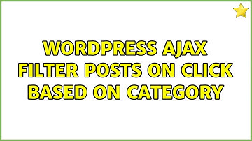 Wordpress: AJAX filter posts on click based on category