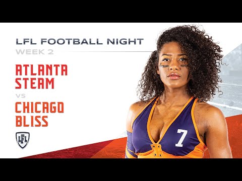 LFL | 2019 | WEEK 2 | ATL STEAM vs CHICAGO BLISS