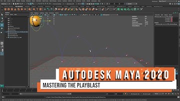 Autodesk Maya 2020 - Mastering the Playblast
