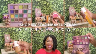 Shop My Stash Recap | April 2024 | Feat. Cream & Liquid Products