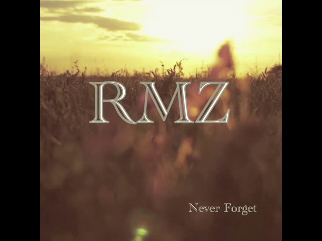 Watch RMZ - Never Forget (Single) on YouTube Watch RMZ - Never Forget (Single) on YouTube