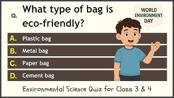 Environmental Science Quiz for Class 3 & 4 | 25 Questions | World Environment Day Quiz Competition