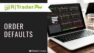 R | Trader | Order Defaults | Optimus Futures