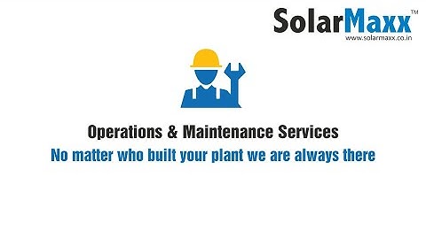 Solar Power Plant Operations & Maintenance