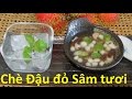 ginseng soup Cách nấu Chè đậu đỏ nấm Linh chi  Китайский сладкий суп из Женьшень и грибы Лин-чжи