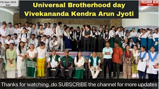 UNIVERSAL BROTHERHOOD DAY | Arise,Awake & Personality Development by Arun Jyoti Vivekananda Kendra