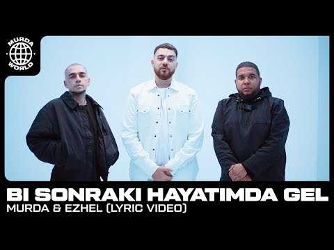 Murda &amp; Ezhel - Bi Sonraki Hayatimda Gel (prod. Spanker) [Lyric video]