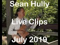 Sean Hully Live July 2019