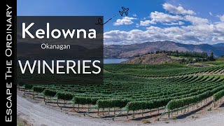 The best Wineries in the Kelowna and Okanagan Valley