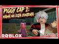 MAMÁ NO ESTA CONTENTA!! en PIGGY - Roblox 🐉❤️