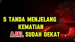 Download Lagu 5 Tanda Ajal Sudah Dekat yang Banyak Orang Tak Sadar MP3