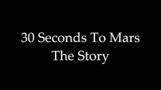 30 Seconds To Mars - The Story + Lyrics