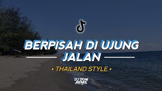 Sayup - Sayupku Mendengar❗ Berpisah Di Ujung Jalan || Thailand Style ( DJ Doni Remix )