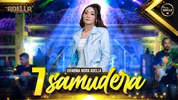 7 SAMUDERA - Difarina Indra Adella - OM ADELLA
