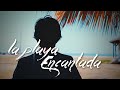 LA PLAYA ENCANTADA | Cortometraje