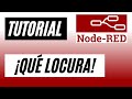 TUTORIAL completo de NODE RED: Aprende a utilizarlo de forma SENCILLA