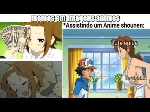 MEMES DE ANIMES  MEMES EM IMAGENS ANIMES #74 