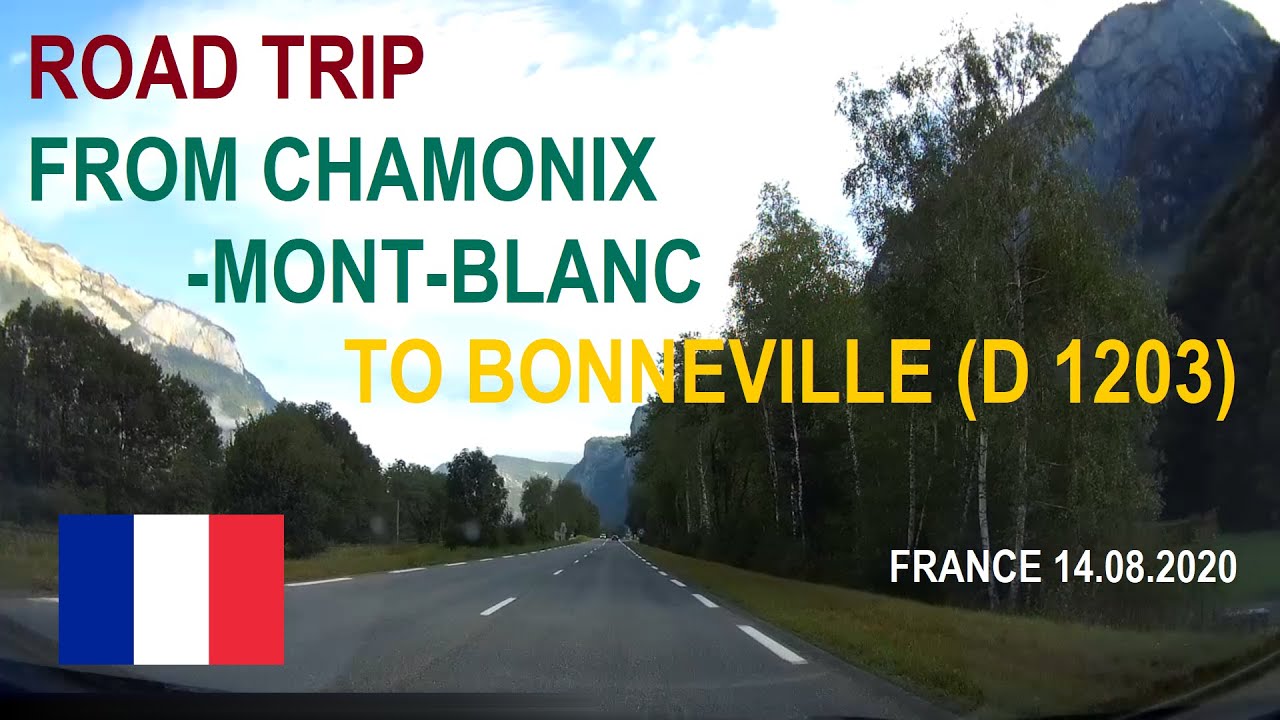 ROAD BY STEVČA - ROAD TRIP CHAMONIX-MONT-BLANC / BONNEVILLE (D 1203) 08.2020