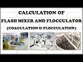 Designing calculation of flash mixer and flocculator || Water and wastewater treatment calculation