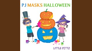 Video thumbnail of "Little Ditto - PJ Masks Halloween"