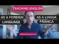 Teaching english as a foreign language efl vs teaching english as a lingua franca elf