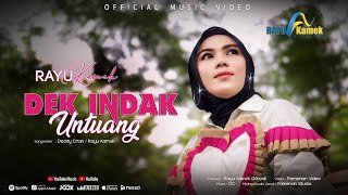 Rayu Kamek - Dek Indak Untuang (Official Music Digital) Pop Minang Terbaru
