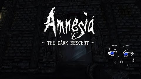 AMNESIA: THE DARK DESCENT | Part 1 - I