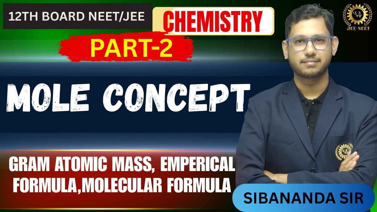 Complete Mole Concept | Part-2| ମୋଲ୍ କନ୍ସେପ୍ଟ ଏବେ ଖୁବ୍ ସହଜ | JEE | NEET