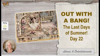 Out with a Bang! The Last Days of Summer! collaboration - Day 22