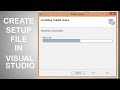 How to Create Setup Installation File in Visual Studio