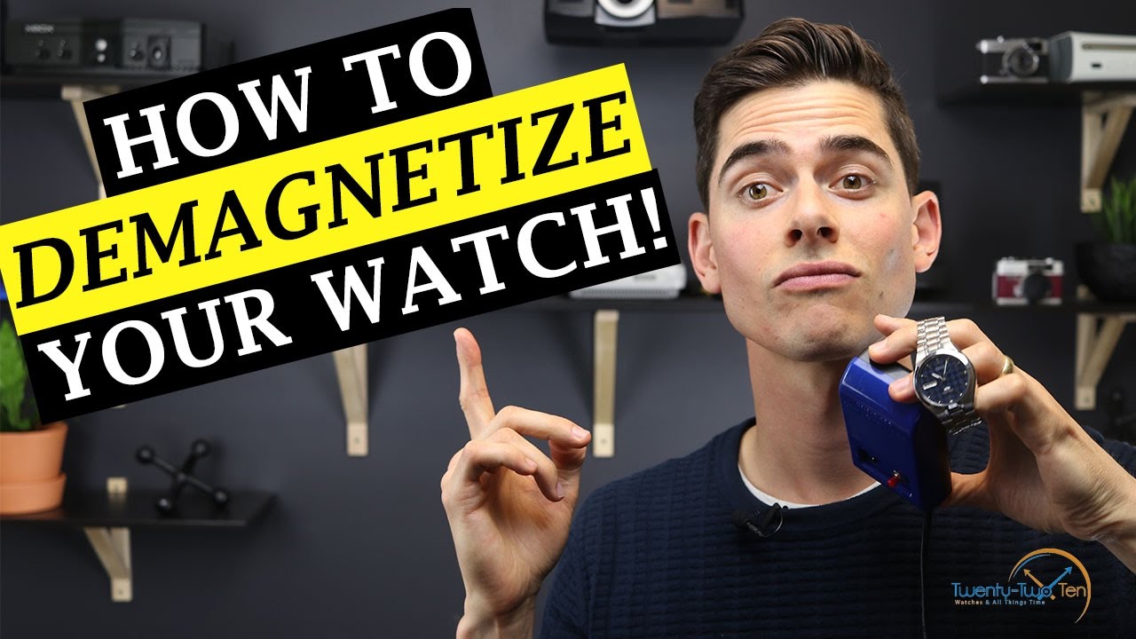 Demagnetizing a watch deals