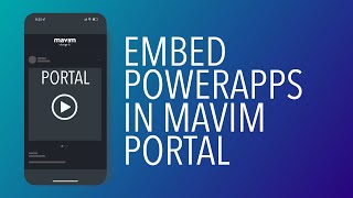 Embed Power Apps in Mavim Portal