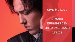 Give Me Love - Dimash Kudaibergen (Letra fácil/Easy Lyrics/Transliteración)