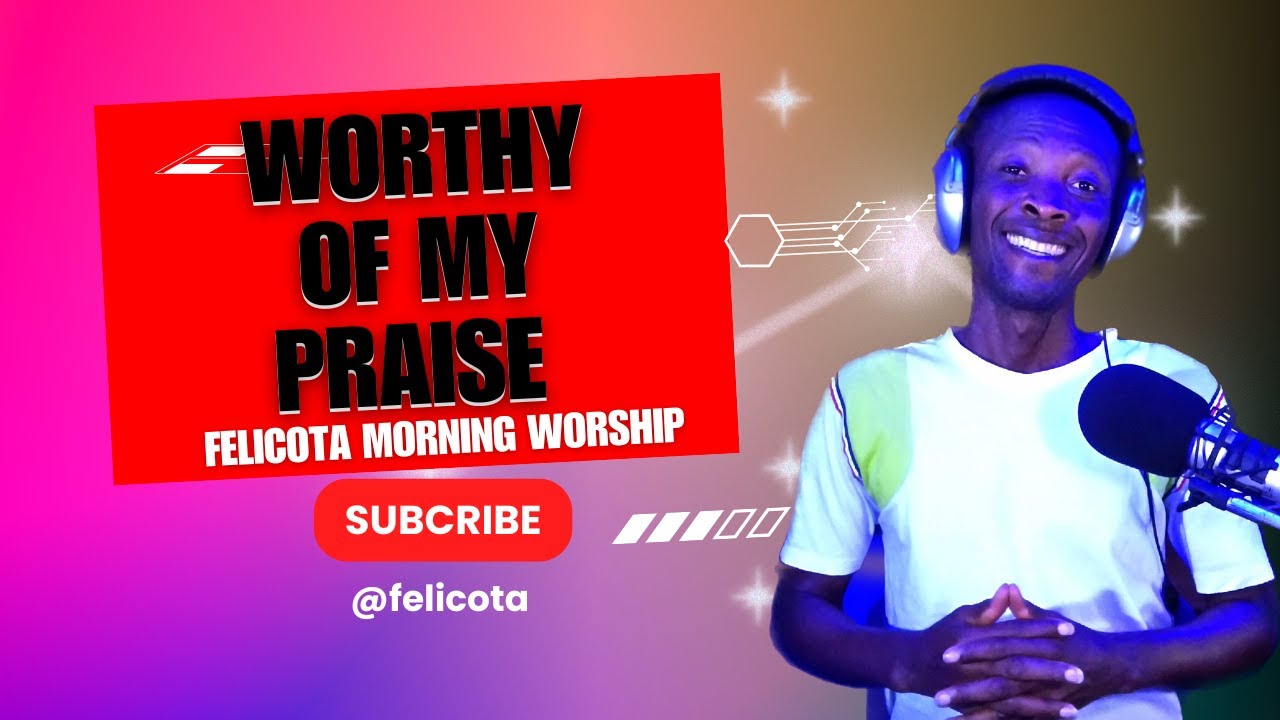 Worthy Of My Praise By Dunsin Oyekan FELICOTA 217 YouTube Worthy of my praise by dunsin oyekan felicota 217 youtube