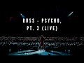 Russ - Psycho, Pt. 2: Live in New York (The Journey Is Everything Tour 2022)