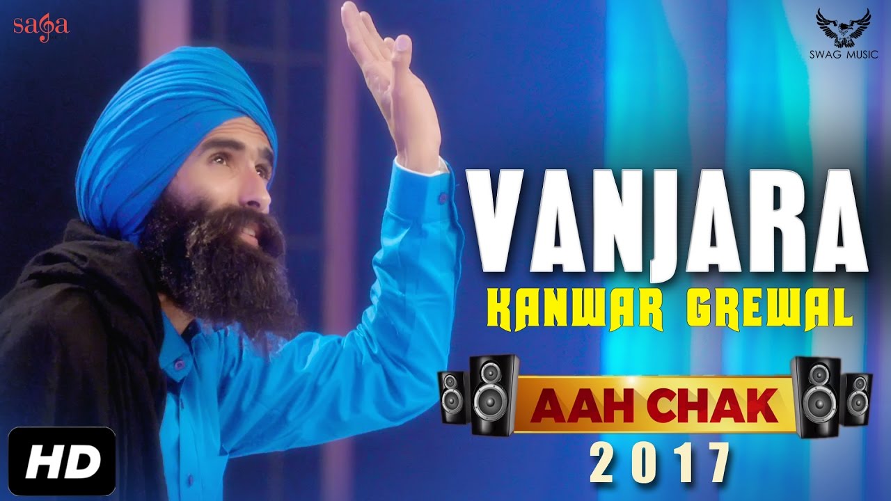 Kanwar Grewal  Vanjara Full Video Aah Chak 2017  New Punjabi Songs 2017  Saga Music