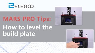 ELEGOO MARS Pro: How to level the build plate