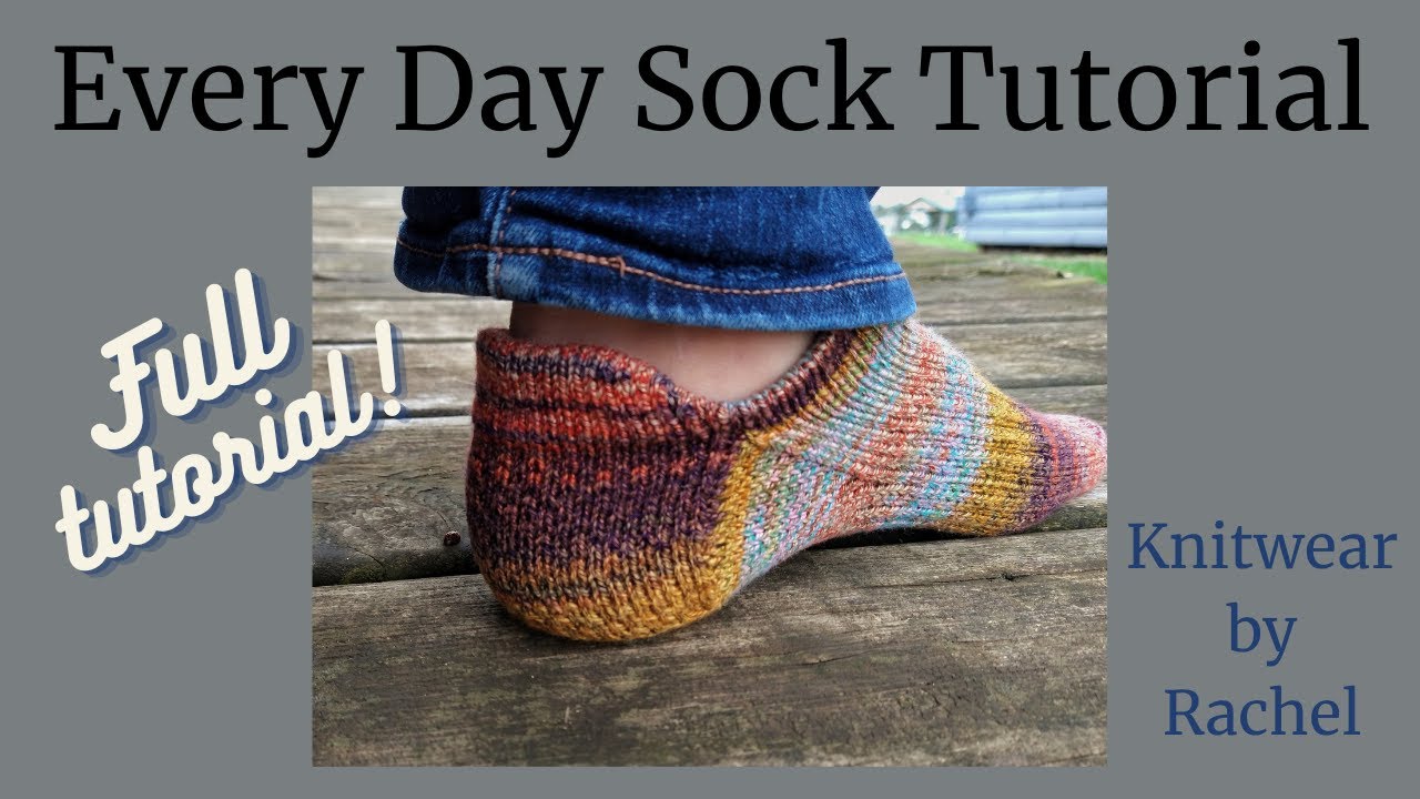 Every Day Sock Pattern Full Tutorial Knitwear By Rachel 