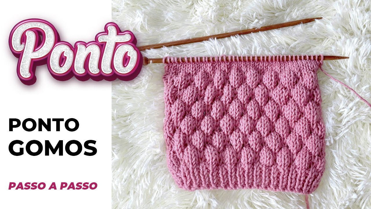 PONTO GOMOS EM TRICÔ | Passo a passo fácil para iniciantes ponto stuck ou ponto bolhas