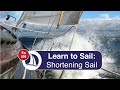 Ep 26: Learn to  Sail: Part 14: Shortening Sail
