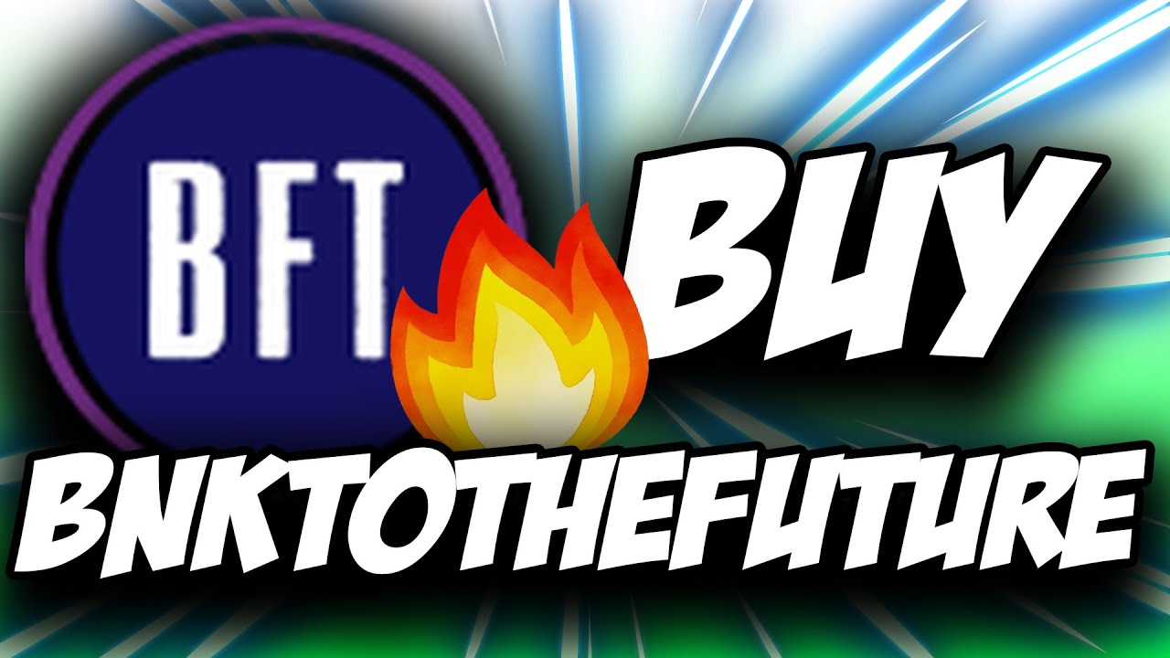 BnkToTheFuture Token BFT Crypto ✅ How to Buy BnkToTheFuture Crypto BFT Token on GATE io