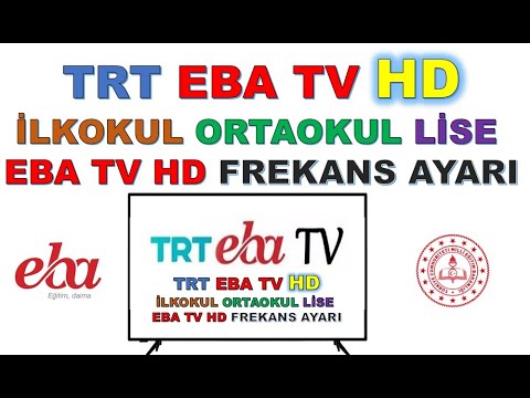 TRT EBA TV İLKOKUL ORTAOKUL LİSE EBA TV HD FREKANS AYARI ( ENGELLİ ALT YAZI DESTEĞİ)