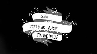 Download lagu Caiiro ft Black Motion To live or die